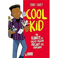 Cool Kid: Die Kunst, es (nicht) allen recht zu machen - Die Fortsetzung des New York Times-Bestsellers New Kid (New-Kid-Reihe 2) (German Edition) Cool Kid: Die Kunst, es (nicht) allen recht zu machen - Die Fortsetzung des New York Times-Bestsellers New Kid (New-Kid-Reihe 2) (German Edition) Kindle