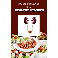 Home remedies For Healthy Kidneys