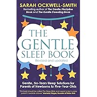 The Gentle Sleep Book: Gentle, No-Tears, Sleep Solutions for Parents of Newborns to Five-Year-Olds The Gentle Sleep Book: Gentle, No-Tears, Sleep Solutions for Parents of Newborns to Five-Year-Olds Paperback Audible Audiobook Kindle