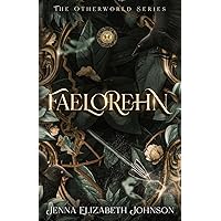 Faelorehn: Otherworld Trilogy (Book One) (The Otherworld Series)