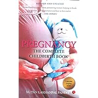PREGNANCY: The Complete Childbirth Book PREGNANCY: The Complete Childbirth Book Kindle Paperback