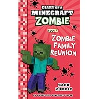 Diary of a Minecraft Zombie Book 7: Zombie Family Reunion Diary of a Minecraft Zombie Book 7: Zombie Family Reunion Paperback Kindle Hardcover