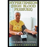 Hypertension (High Blood Pressure) - From Causes to Control (Health Matters) Hypertension (High Blood Pressure) - From Causes to Control (Health Matters) Paperback