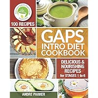GAPS Introduction Diet Cookbook: 100 Delicious & Nourishing Recipes for Stages 1 to 6 (Gaps Diet Series) GAPS Introduction Diet Cookbook: 100 Delicious & Nourishing Recipes for Stages 1 to 6 (Gaps Diet Series) Paperback Kindle
