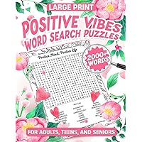 Positive Vibes Word Search Puzzles for Adults, Teens, and Seniors: Large Print Book for Active Minds to Boost Positivity and Relaxation with Inspirational Words Positive Vibes Word Search Puzzles for Adults, Teens, and Seniors: Large Print Book for Active Minds to Boost Positivity and Relaxation with Inspirational Words Paperback