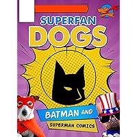 Superfan Dogs: Batman and Superman Comics