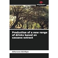 Production of a new range of drinks based on cassava extract
