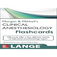 Morgan and Mikhail's Clinical Anesthesiology Flashcards (Lange Flashcards) Morgan and Mikhail's Clinical Anesthesiology Flashcards (Lange Flashcards) Kindle Paperback