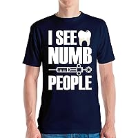 I See Numb People Dentist Student Dental Gift T-Shirt Men Women