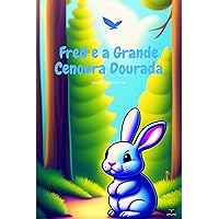 Fred e a Grande Cenoura Dourada: Contos Fantásticos (Portuguese Edition)