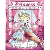Princess Coloring Paper Dolls: Cut out & Dress up| Fashion Activity Book| Fashion Paper Dolls for Girls Princess Coloring Paper Dolls: Cut out & Dress up| Fashion Activity Book| Fashion Paper Dolls for Girls Paperback