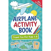 Let’s Go! Airplane Activity Book: Travel Fun For Kids 4-8 (Let's Go... Kids Travel Guides and Activity Books) Let’s Go! Airplane Activity Book: Travel Fun For Kids 4-8 (Let's Go... Kids Travel Guides and Activity Books) Paperback