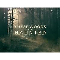 These Woods Are Haunted - Season 3