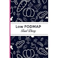 Low FODMAP Food Diary: Food Diary and Symptom Tracker To Beat IBS Diet Notebook And Digestive Disorders, Food Allergy Logbook for Optimal Wellness