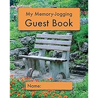 My Memory-Jogging Guest Book: Garden cover | Visitor record and log for seniors in nursing homes, eldercare situations, or for anyone who struggles to remember visit details!