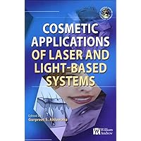 Cosmetics Applications of Laser and Light-Based Systems (Personal Care and Cosmetic Technology) Cosmetics Applications of Laser and Light-Based Systems (Personal Care and Cosmetic Technology) Kindle Hardcover