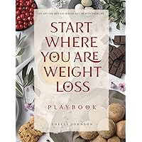 Start Where You Are Weight Loss Playbook Start Where You Are Weight Loss Playbook Paperback