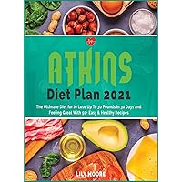 Atkins Diet Plan 2021: The Ultimate Diet for to Lose Up To 30 Pounds In 30 Days and Feeling Great With 50+ Easy and Healthy Recipes (Healthy Diet) Atkins Diet Plan 2021: The Ultimate Diet for to Lose Up To 30 Pounds In 30 Days and Feeling Great With 50+ Easy and Healthy Recipes (Healthy Diet) Hardcover Paperback