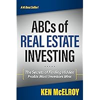 The ABCs of Real Estate Investing: The Secrets of Finding Hidden Profits Most Investors Miss The ABCs of Real Estate Investing: The Secrets of Finding Hidden Profits Most Investors Miss Kindle Audible Audiobook Paperback Audio CD