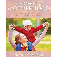 The Power of Motherhood: What the Bible says about Mothers The Power of Motherhood: What the Bible says about Mothers Paperback