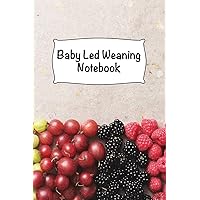 Baby Led Weaning Notebook: Baby Dietary Record Journal - 6 x 9 in - 120 pages