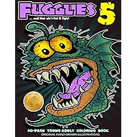 Fugglies 5 Coloring Book … and that ain’t Fat & Ugly!: Original Illustrations l Young Adult Coloring Book of Big-Head whimsical monsters, beasts, and zombies. Fugglies 5 Coloring Book … and that ain’t Fat & Ugly!: Original Illustrations l Young Adult Coloring Book of Big-Head whimsical monsters, beasts, and zombies. Paperback