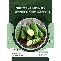 Cultivating Cucumber Spacing in Your Garden: Guide and overview