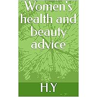 Women's health and beauty advice