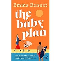 The Baby Plan: An uplifting feel-good romantic comedy about learning to love and laugh when everything falls apart (Heartwarming, feel-good romances) The Baby Plan: An uplifting feel-good romantic comedy about learning to love and laugh when everything falls apart (Heartwarming, feel-good romances) Kindle Paperback