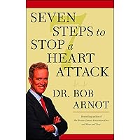 Seven Steps to Stop a Heart Attack Seven Steps to Stop a Heart Attack Kindle Hardcover Paperback