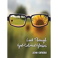Look Through God-Colored Glasses Look Through God-Colored Glasses Kindle Paperback