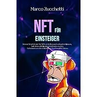 NFT für Einsteiger: lernen Sie jetzt, wie Sie NFTs erstellen und verkaufen können, mit dem vollständigen Leitfaden zu den Geheimnissen der risikofreien Non Fungible Tokens (German Edition) NFT für Einsteiger: lernen Sie jetzt, wie Sie NFTs erstellen und verkaufen können, mit dem vollständigen Leitfaden zu den Geheimnissen der risikofreien Non Fungible Tokens (German Edition) Kindle Paperback