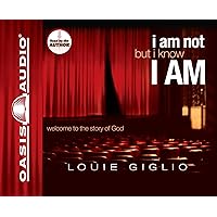 I Am Not, But I Know I Am: Welcome to the Story of God I Am Not, But I Know I Am: Welcome to the Story of God Audible Audiobook Hardcover Paperback Audio CD