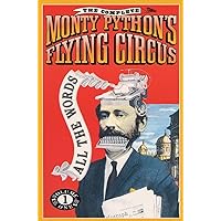 The Complete Monty Python's Flying Circus; All the Words Volume One The Complete Monty Python's Flying Circus; All the Words Volume One Paperback
