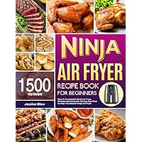 Ninja Air Fryer Recipe Book for Beginners: Easy & Acceptable Ninja Air Fryer Recipes and Scientific 30-Day Diet Plan to Help You Master Ninja Air Fryer