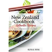 New Zealand Cookbook - Discover the Rich and Diverse Flavors of Maori Cuisine: A Collection of Traditional and Authentic New Zealand Recipes Handed Down Through Generations.