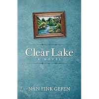 Clear Lake: A Novel Clear Lake: A Novel Kindle Paperback