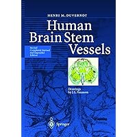 Human Brain Stem Vessels: Including the Pineal Gland and Information on Brain Stem Infarction Human Brain Stem Vessels: Including the Pineal Gland and Information on Brain Stem Infarction Hardcover Paperback