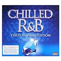 Chilled R&B: The Platinum Edition / Various Chilled R&B: The Platinum Edition / Various Audio CD