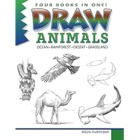 Draw Animals: Ocean - Rainforest - Desert - Grassland Draw Animals: Ocean - Rainforest - Desert - Grassland Paperback