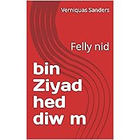 bin Ziyad hed diw m: Felly nid (Welsh Edition)