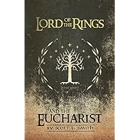 Lord of the Rings and the Eucharist