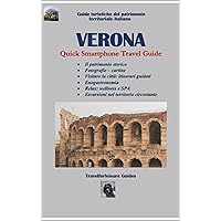 VERONA: Quick Smartphone Travel Guide (Italian Edition)