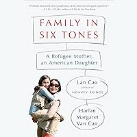 Family in Six Tones: A Refugee Mother, an American Daughter Family in Six Tones: A Refugee Mother, an American Daughter Audible Audiobook Kindle Hardcover Paperback