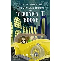 The Untimely Journey of Veronica T. Boone: Part 2 - The Jeremy Bentham
