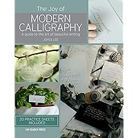 Joy of Modern Calligraphy, The: A guide to the art of beautiful writing Joy of Modern Calligraphy, The: A guide to the art of beautiful writing Hardcover Kindle