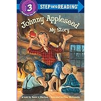 Johnny Appleseed: My Story (Step-Into-Reading, Step 3) Johnny Appleseed: My Story (Step-Into-Reading, Step 3) Paperback Kindle Library Binding
