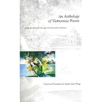 An Anthology of Vietnamese Poems: From the Eleventh through the Twentieth Centuries An Anthology of Vietnamese Poems: From the Eleventh through the Twentieth Centuries Paperback Hardcover