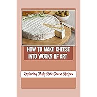 How To Make Cheese Into Works Of Art: Exploring Tasty Brie Cheese Recipes: Brie-Stuffed Crispy Baby Potatoes