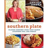 Southern Plate: Classic Comfort Food That Makes Everyone Feel Like Family Southern Plate: Classic Comfort Food That Makes Everyone Feel Like Family Kindle Hardcover